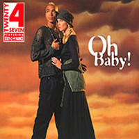 Twenty 4 Seven - Oh baby